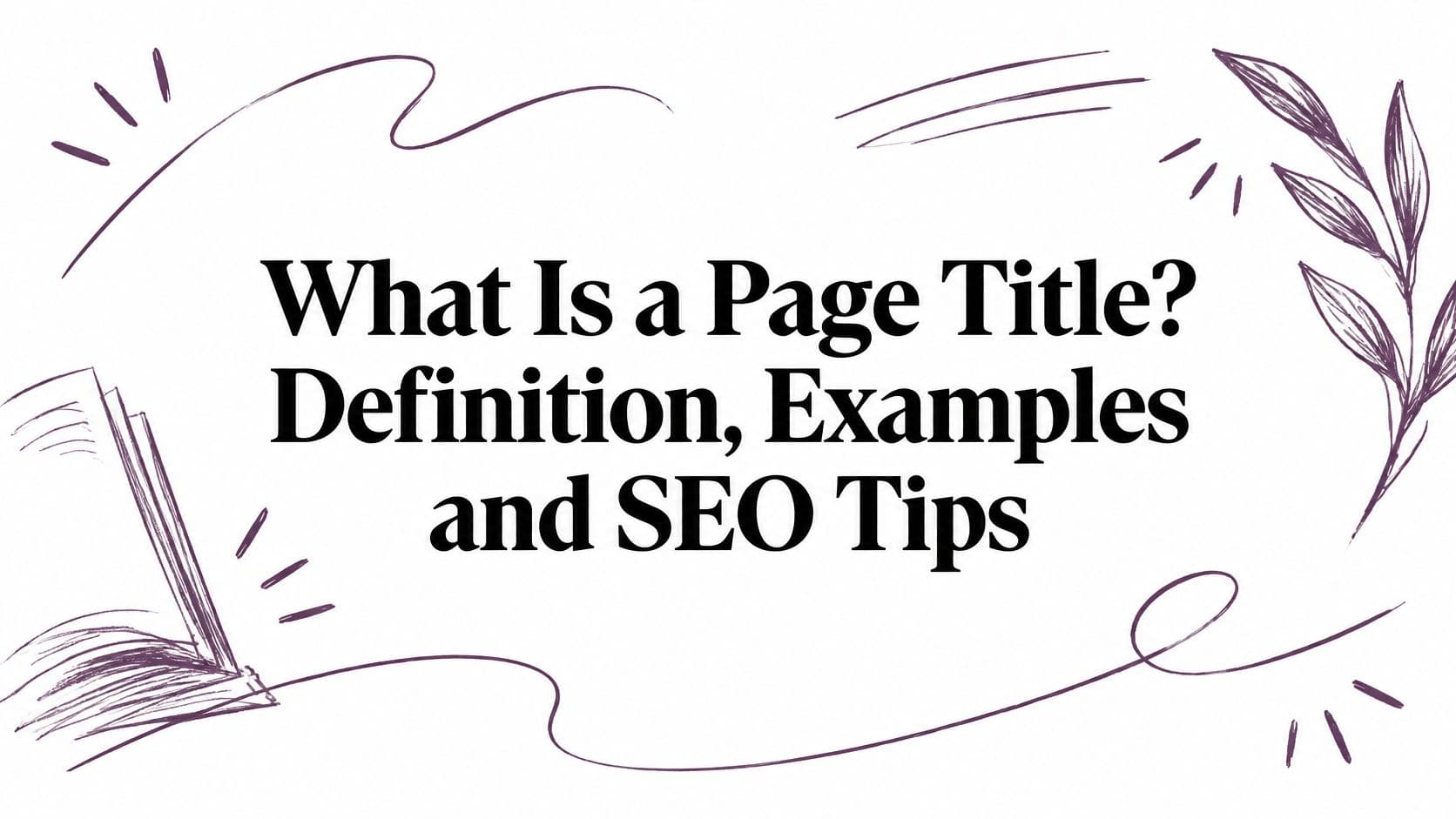 What Is a Page Title? Definition, Examples and SEO Tips