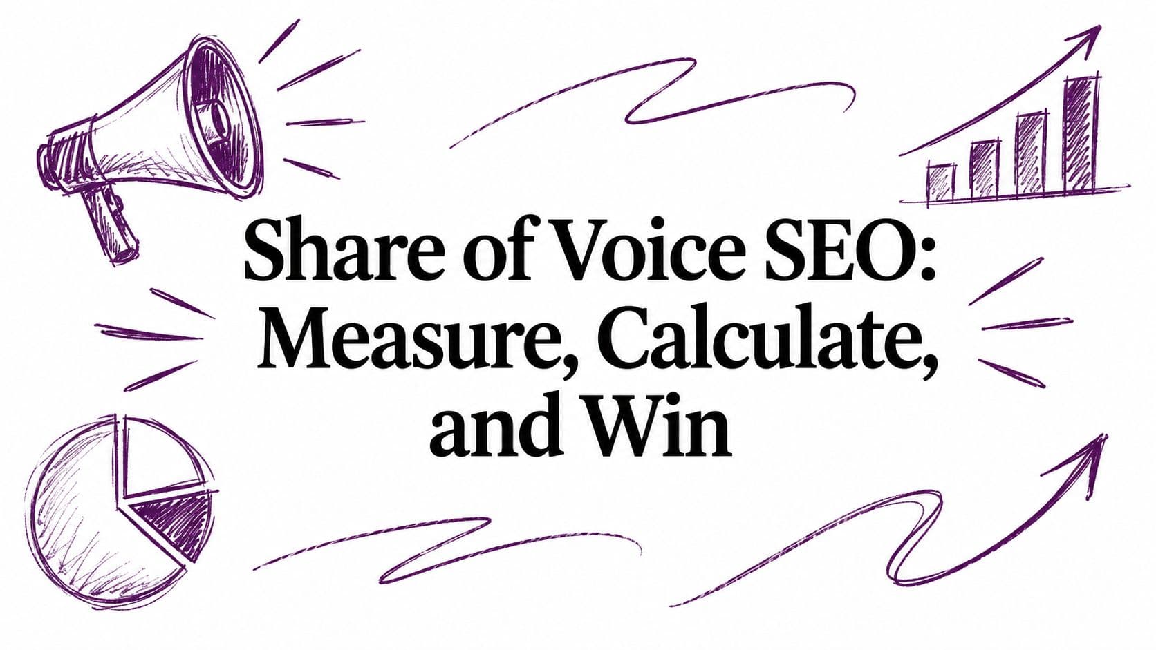 Share of Voice SEO: Measure, Calculate, and Win